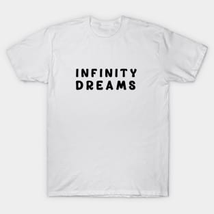 Infinity dreams T-Shirt